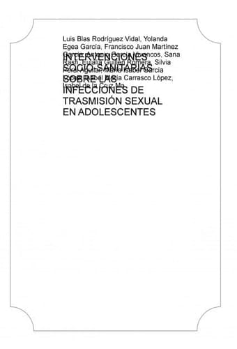 INTERVENCIONES SOCIO-SANITARIAS SOBRE LAS INFECCIONES DE TRASMISIÓN SEXUAL EN ADOLESCENTES (Spanish Edition)