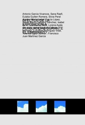 EFECTOS DE LA EXPOSICIÓN A PLAGUICIDAS DURANTE EL EMBARAZO.