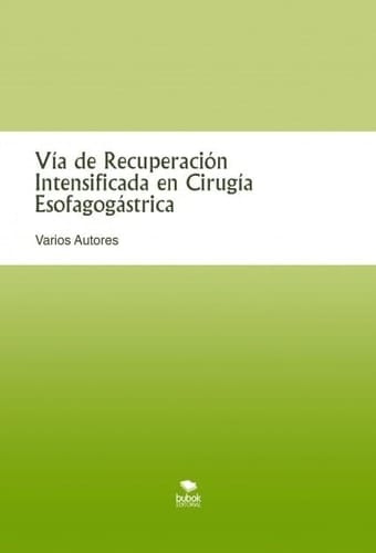Vía de Recuperación Intensificada en Cirugía Esofagogástrica
