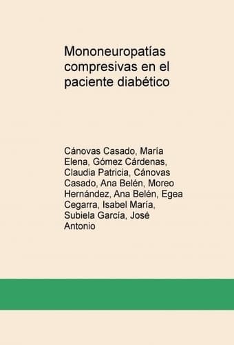 Mononeuropatías compresivas en el paciente diabético (Spanish Edition)
