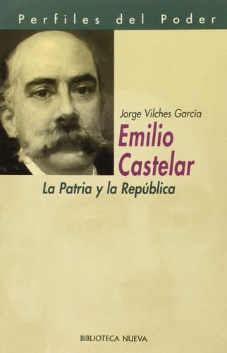 Emilio Castelar. La Patria y la República (Spanish Edition)