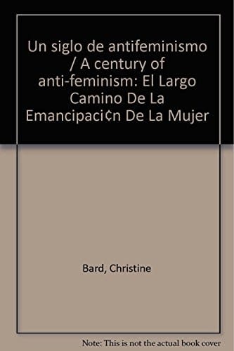 Un siglo de antifeminismo