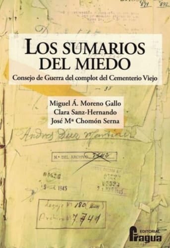 Los sumarios del miedo Consejo de Guerra del complot del Cementerio Viejo