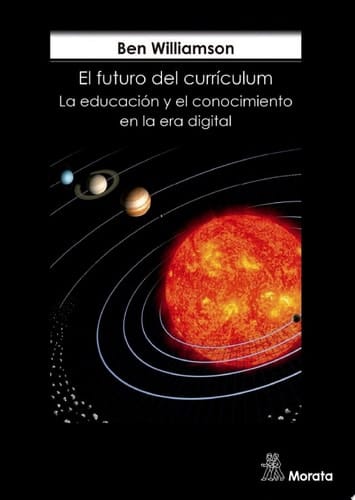 El futuro del currículum La educación y el conocimiento en la era digital