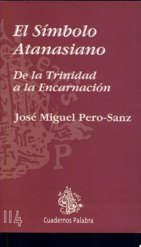 El Símbolo Atanasiano De la Trinidad a la Encarnación