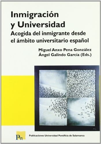 Inmigración y Universidad. Acogida del inmigrante desde el ámbito universitario español (Bibliotheca Salmanticensis Manuales) (Spanish Edition)