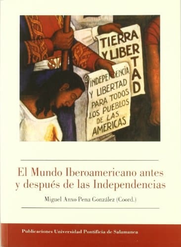 El mundo iberoamericano antes y después de las independencias actas del V Simposio Internacional del Instituto de Pensamiento Iberoamericano : Salamanca, 20-23 de octubre de 2010