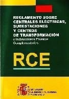 Reglamento sobre centrales eléctricas, subestaciones y centros de transformación e instrucciones técnicas complementarias (ITC) - leyes, normas y reglamentos (RCE).