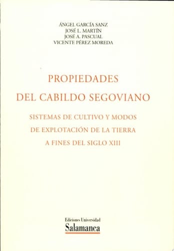 Propiedades del cabildo segoviano, sistemas cultivo y modos de explotación de la tierra a finales del siglo XII