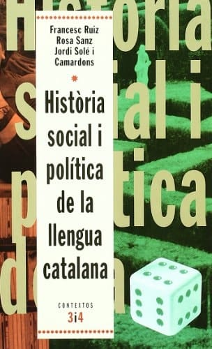 Història social i política de la llengua catalana (Contextos 3 i 4) (Catalan Edition)