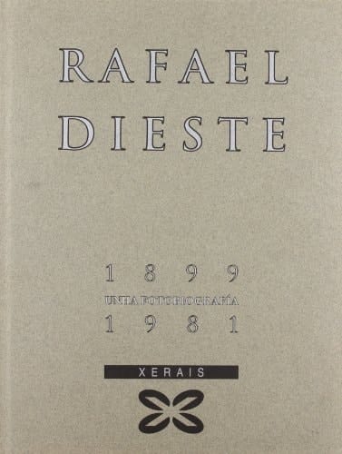 Rafael Dieste, 1899-1981 unha fotobiografía