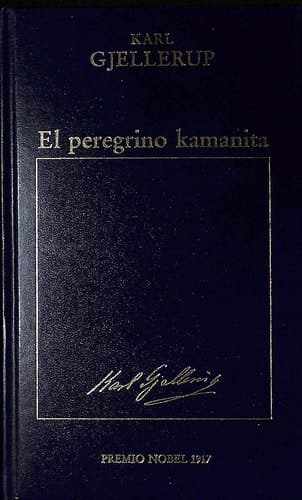 Premio nobel 1917 el peregrino kamanita