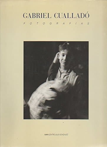 Gabriel Cualladó fotografías, Ivam Centre Julio González, del 18 de octubre al 15 de diciembre de 1989