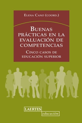 BUENAS PRÁCTICAS EN LA EVALUACIÓN DE COMPETENCIAS: Cinco casos de educación superior (Spanish Edition)
