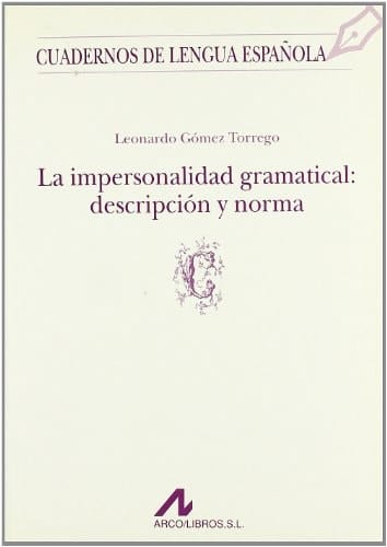 La impersonalidad gramatical: Descripción y norma (Cuadernos de lengua española) (Spanish Edition)