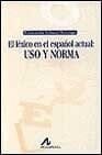 El léxico en el español actual: uso y norma (Spanish Edition)