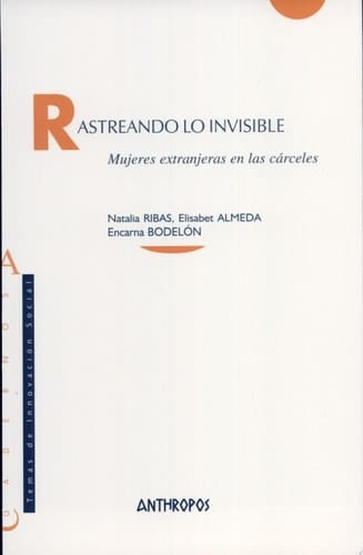 Rastreando lo invisible mujeres extranjeras en las cárceles