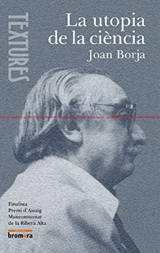 La utopia de la ciència Joan Fuster i la mesura de les coses