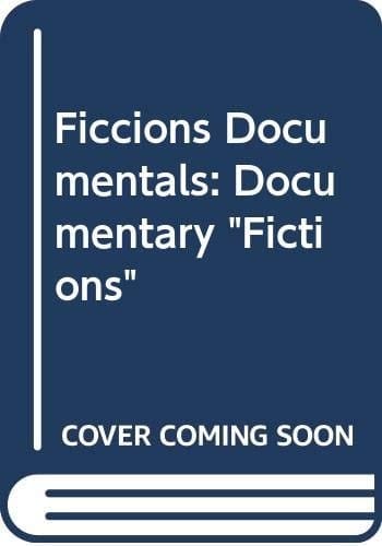 'Ficcions' Documentals Documentary 'Fictions'