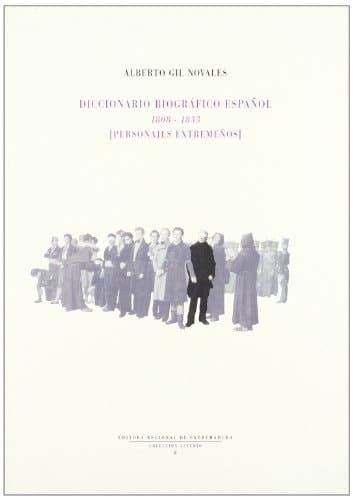 Diccionario Biografico Espanol, 1808-1833: Personajes Extremenos