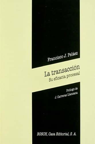 La transacción. Su eficacia procesal