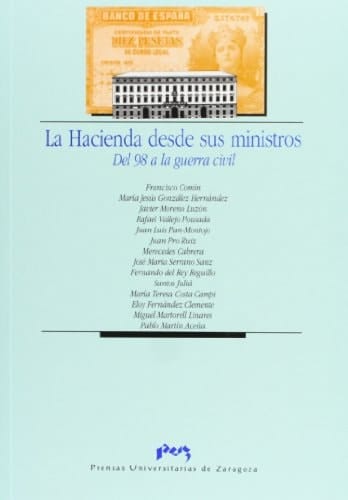 La Hacienda desde sus ministros. Del 98 a la guerra civil