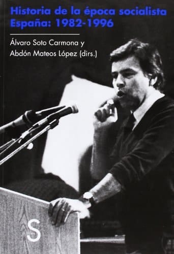 Historia de la época socialista España : 1982-1996