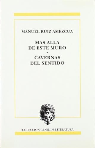 Más allá de este muro ; Cavernas del sentido