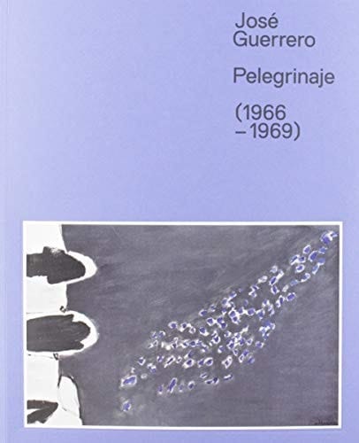 José Guerrero pelegrinaje (1966-1969)
