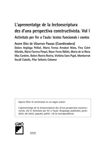L'aprenentatge de la lectoescriptura des d'una perspectiva constructivista. Vol. I - Activitats per fer a l'aula: textos funcionals i contes