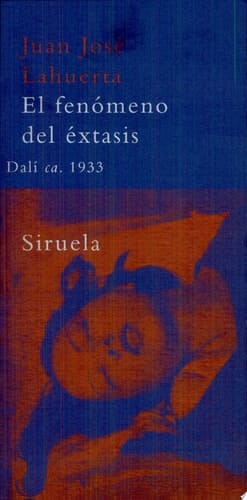 El fenómeno del éxtasis Dalí ca. 1933