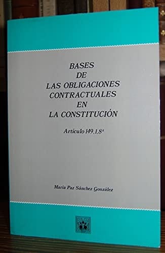 Bases de las obligaciones contractuales en la Constitución (Artículo 149.1.8a)