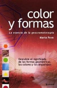 Color y formas la esencia de la geocromoterapia