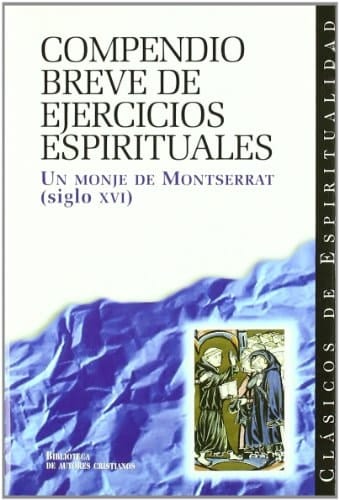 Compendio breve de ejercicios espirituales (CLÁSICOS DE ESPIRITUALIDAD) (Spanish Edition)