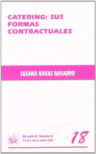 Catering sus formas contractuales : a modo de excusa para estudiar el contrato de servicios y el contrato de obra