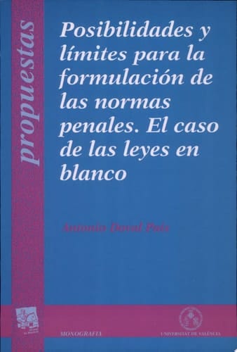 Posibilidades y límites para la formulación de las normas penales el caso de las leyes en blanco