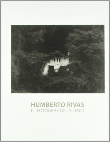 Humberto Rivas el fotògraf del silenci, del 14 de novembre de 2006 al 18 de febrer de 2007