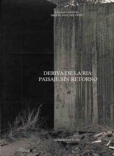 Deriva de la ría - paisaje sin retorno