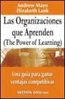 Las organizaciones que aprenden (the power of learning) una guía para ganar ventajas competitivas