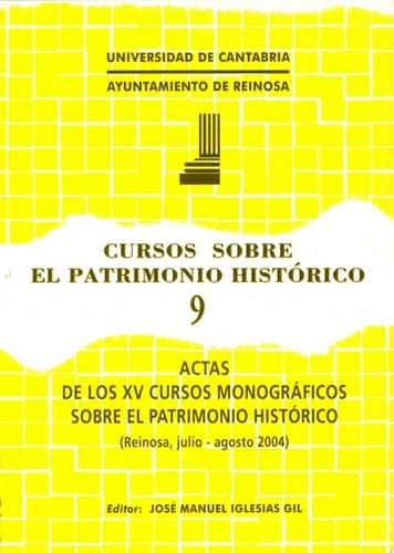 Actas de los XV Cursos Monográficos sobre el Patrimonio Histórico Reinosa, julio 2004