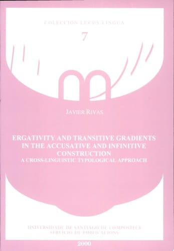Ergativity and Transitive Gradients in the Accusative and Infinitive Construction A Cross-linguistic Typological Approach