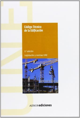 Código técnico de la edificación legislación y normas UNE.