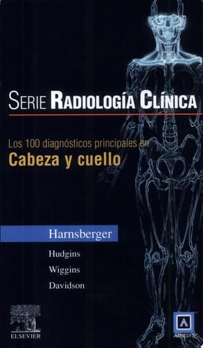 Serie Pocket de Radiologia - Los 100 Diagnosticos Principales en Cabeza y Cuello