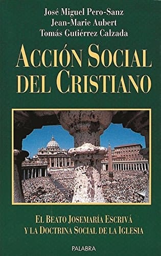 Accion Social Del Cristiano Beatojosemaria Escriva