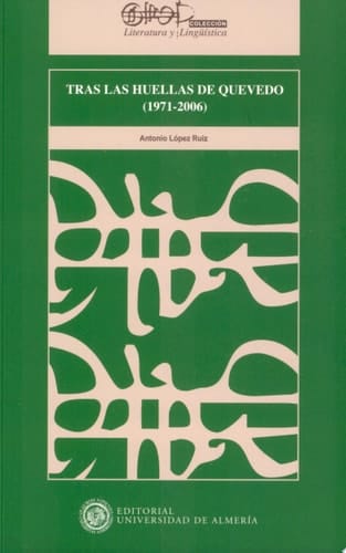 Tras las huellas de Quevedo (1971-2006)