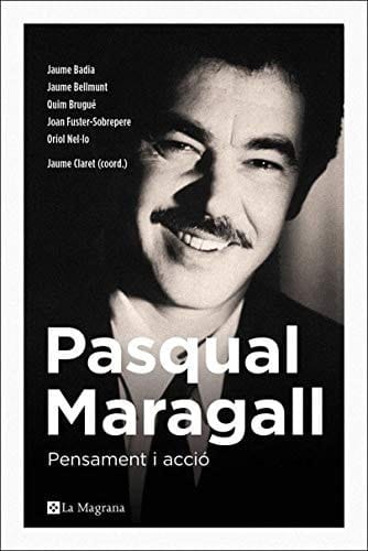 Pasqual Maragall pensament i acció