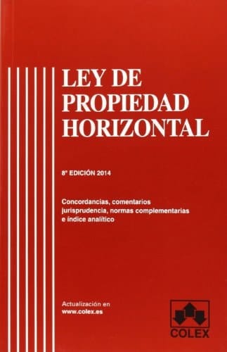 Ley de propiedad horizontal concordancias, comentarios, jurisprudencia, normas complementarias e índice analítico