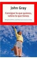 Consigue lo que quieres, valora lo que tienes