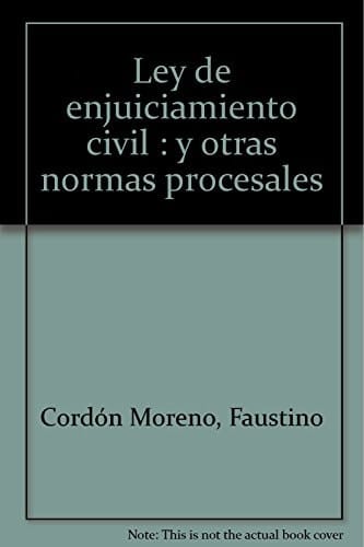 Ley de enjuiciamiento civil : y otras normas procesales