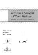 Territori i societat a l'Edat Mitjana història, arqueologia, documentació